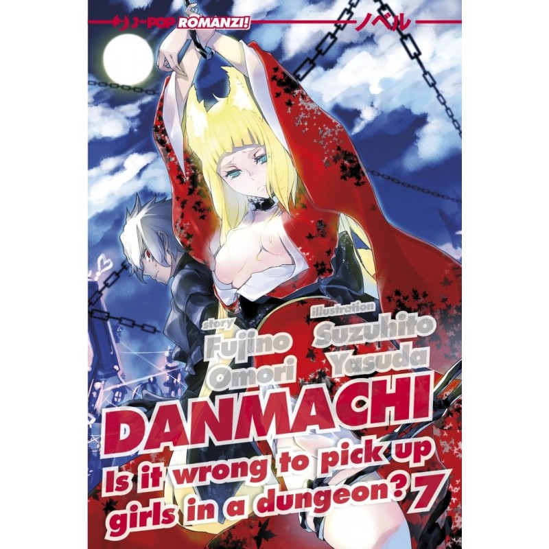 Danmachi Novel - Is it wrong to pick up girls in a dungeon? Vol. 7 (ITA)