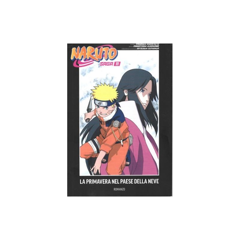 Naruto saga Vol. 11 - Naruto romanzo - Naruto: la primavera nel paese della neve (ITA)