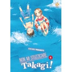 Non Mi Stuzzicare, Takagi! Vol. 6 (ITA)