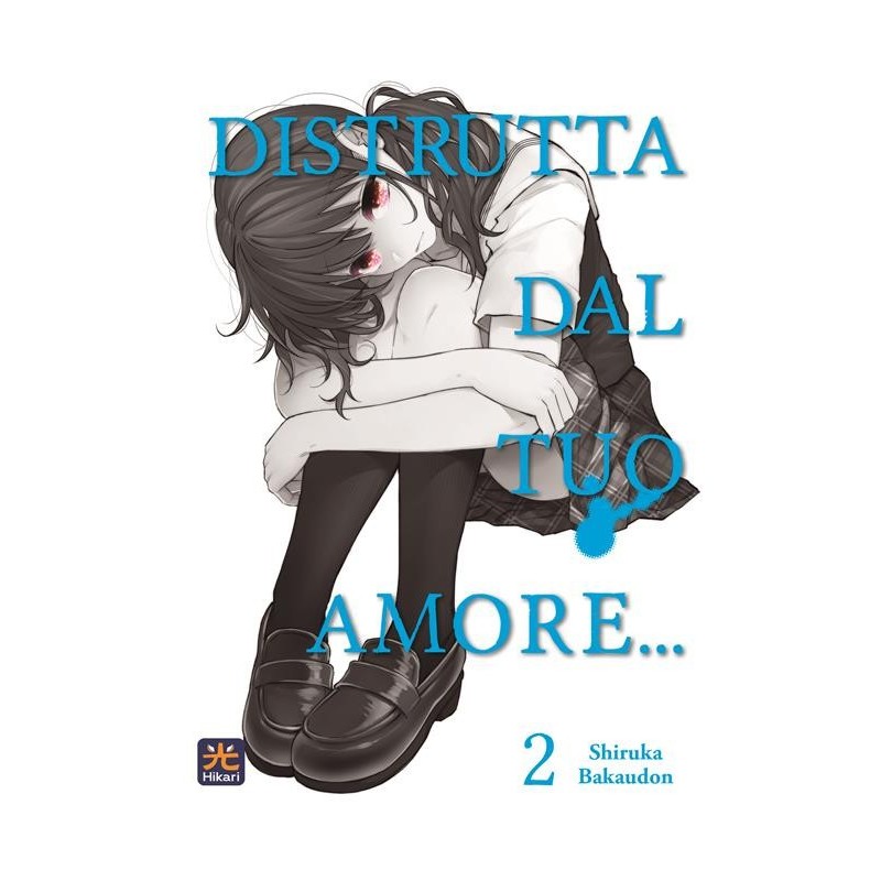 Distrutta dal tuo amore... Vol. 2 di 4 (ITA)