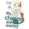 My Charms Are Wasted Vol. 12 (ITA)