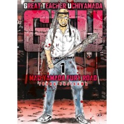 G.T.U. - Great Teacher Uchiyamada - Mad Yamada Fury Road Vol. 1 - con cartolina omaggio (ITA)