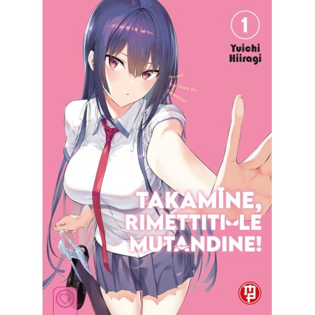 Takamine, rimettiti le mutandine! Vol. 1 (ITA)